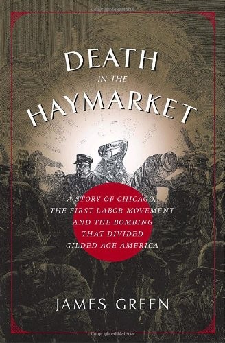Tod auf dem Heumarkt: Eine Geschichte von Chicago, der ersten Arbeiterbewegung und dem B