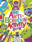 The Anti-Boredom Activity Book by Sophie Schrey (Paperback, 2013)