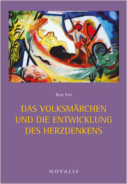 Das Volksmärchen Und Die Entwicklung Des Herzdenkens Beat Frei