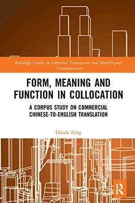 Form, Meaning and Function in Collocation: A Corpus Study on Commercial Chinese
