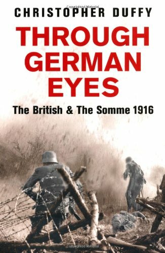 Through German Eyes: The British and the Somme 1916 (Phoenix Press) By Christop