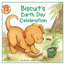 Biscuit's Earth Day Celebration - Paperback By Capucilli, Alyssa Satin - GOOD
