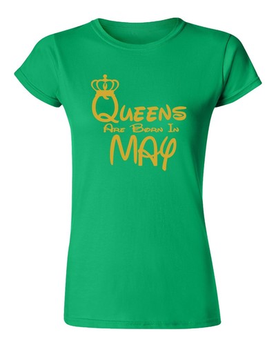 Queens Are Born In MAY TSHIRT Lady Tee Shirt Meilleur Tshirt Anniversaire Logo OR - Photo 7/11