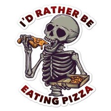 Rather Be Eating Pizza, Vinyl Decal Sticker, Indoor Outdoor, 3 Sizes, 8556