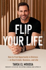Flip Your Life: How to Find Opportunity in Distress?in Real Estate, Business, a,