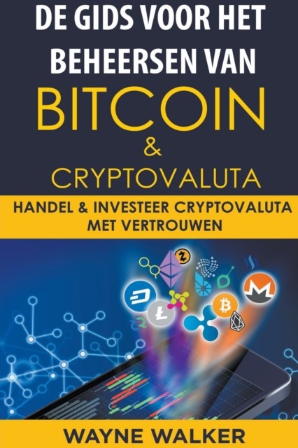 De Gids Voor Het Beheersen Van Bitcoin