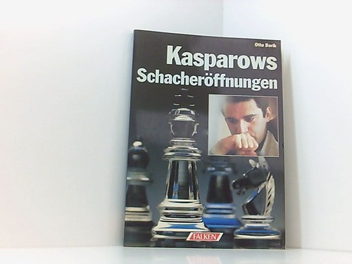 Kasparows Schacheröffnungen Otto Borik