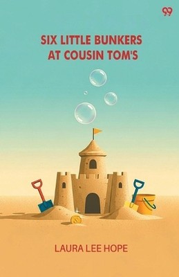 Six Little Bunkers At Cousin Tom's (Edition1) by Laura Lee Hope Paperback Book