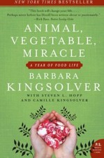 Animal, Vegetable, Miracle: A Year of Food Life (P.S.) by Steven L. Hopp Book