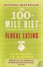 The 100-Mile Diet: A Year of Local Eating - Paperback - VERY GOOD