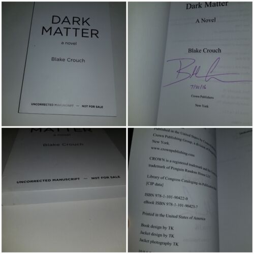 Signed And Dated Dark Matter Blake Crouch Uncorrected Manuscript 2016