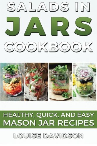 Salads in Jars Cookbook Healthy Quick and Easy Mason Jar Recipes - Picture 1 of 2
