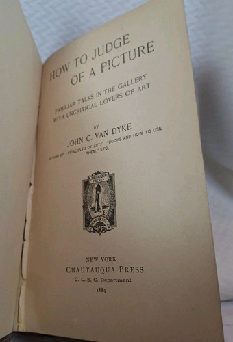 HOW TO JUDGE OF A PICTURE by JOHN VAN DYKE-1889, 1ST EDITION, VERY RARE Book - Picture 7 of 10
