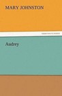 Audrey by Professor Mary Johnston (Paperback / softback, 2011)