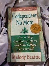 Codependent No More: How to Stop Controlling Others & Start Caring for Yourself 