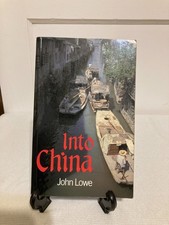 Into China By John Lowe (PB, 1988, G) Into China By John Lowe (PB, 1988, G)