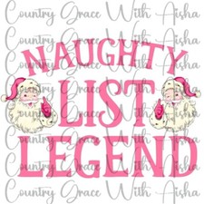 Sublimation Transfer Naughty Legend Christmas Ready To Press Heat Transfer