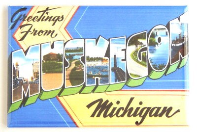 #ad Greetings from Muskegon Michigan FRIDGE MAGNET travel souvenir quot;style Bquot; $9.49