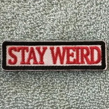 STAY WEIRD 1x3 Embroidered Morale Patch Hook Backing Brand New