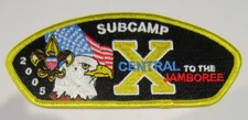 2005 Subcamp 10 "X" Central to the National Jamboree Shoulder Patch JSP CSP