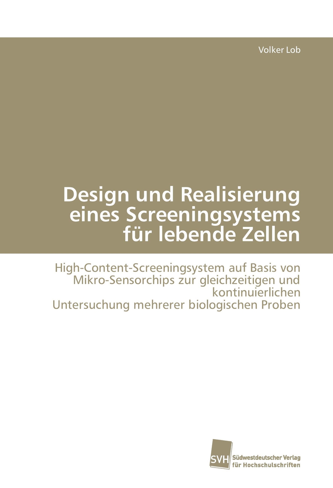 Volker Lob | Design Und Realisierung Eines Screeningsystems Für