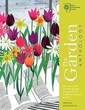 The Garden Anthology : Celebrating the Best Garden Writing from t