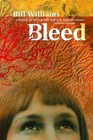 Bleed by Bill Williams (Paperback, 2015)