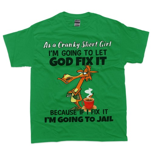 Horse As A Cranky Short Girl I'm Going To Let God Fix It T-Shirt - Picture 4 of 4