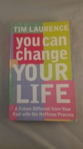 You Can Change Your Life: With the Hoffman Process
