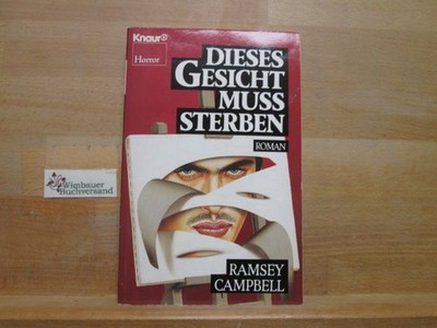 Dieses Gesicht muss sterben : Roman. Knaur ; 1827 Campbell, Ramsey :