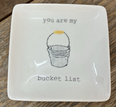 'You Are My Bucket List' Trinket Dish - Pela Studio - 4 in.