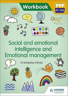 PYP ATL Skills Workbook: Social and emotional intelligence and Emotional...
