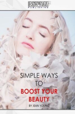 Simple Ways To Boost Your Beauty