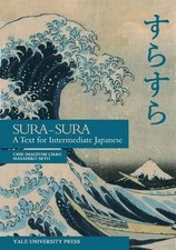Sura-Sura: A Text for Intermediate Japanese by Chie Imaizumi Chao (English) Pape