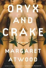 Oryx and Crake Hardcover Margaret Atwood