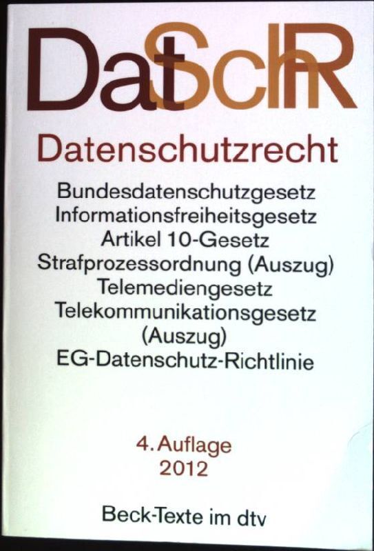 Datenschutzrecht : Textausgabe. (Nr. 5772) Beck-Texte im dtv Geis, Ivo (H 179097 - Geis, Ivo (Hrsg.)