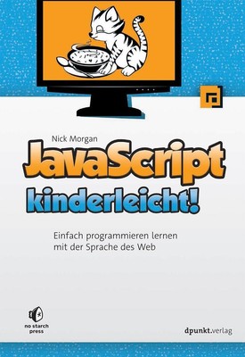 JavaScript kinderleicht! | Nick Morgan | deutsch