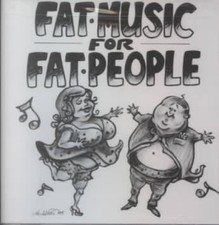 Fat Music for Fat People by Various Artists