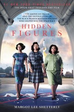 Hidden Figures: The American Dream and the Untold Story of the Black Women M...