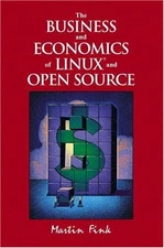 The Business and Economics of Linux and Open Source Paperback Mar