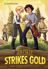 Archie Strikes Gold (Smithsonian Historical Fiction)