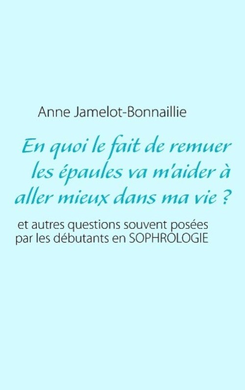 En Quoi Le Fait De Remuer Les Épaules Va M'aider À Aller Mieux Dans Ma