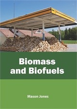 Biomass and Biofuels (Hardback or Cased Book)