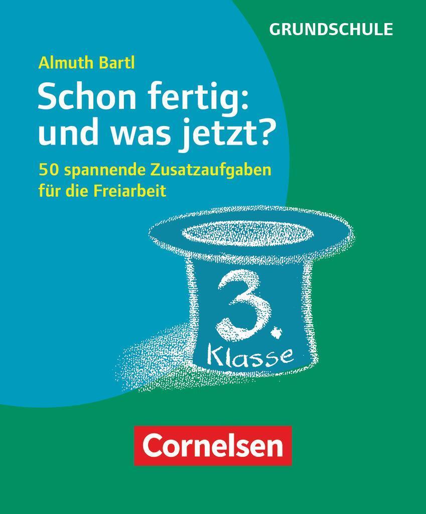 Thumbnail - Schon Fertig: Und Was Jetzt? Klasse 3 | Almuth Bartl | Box | 50 S. |