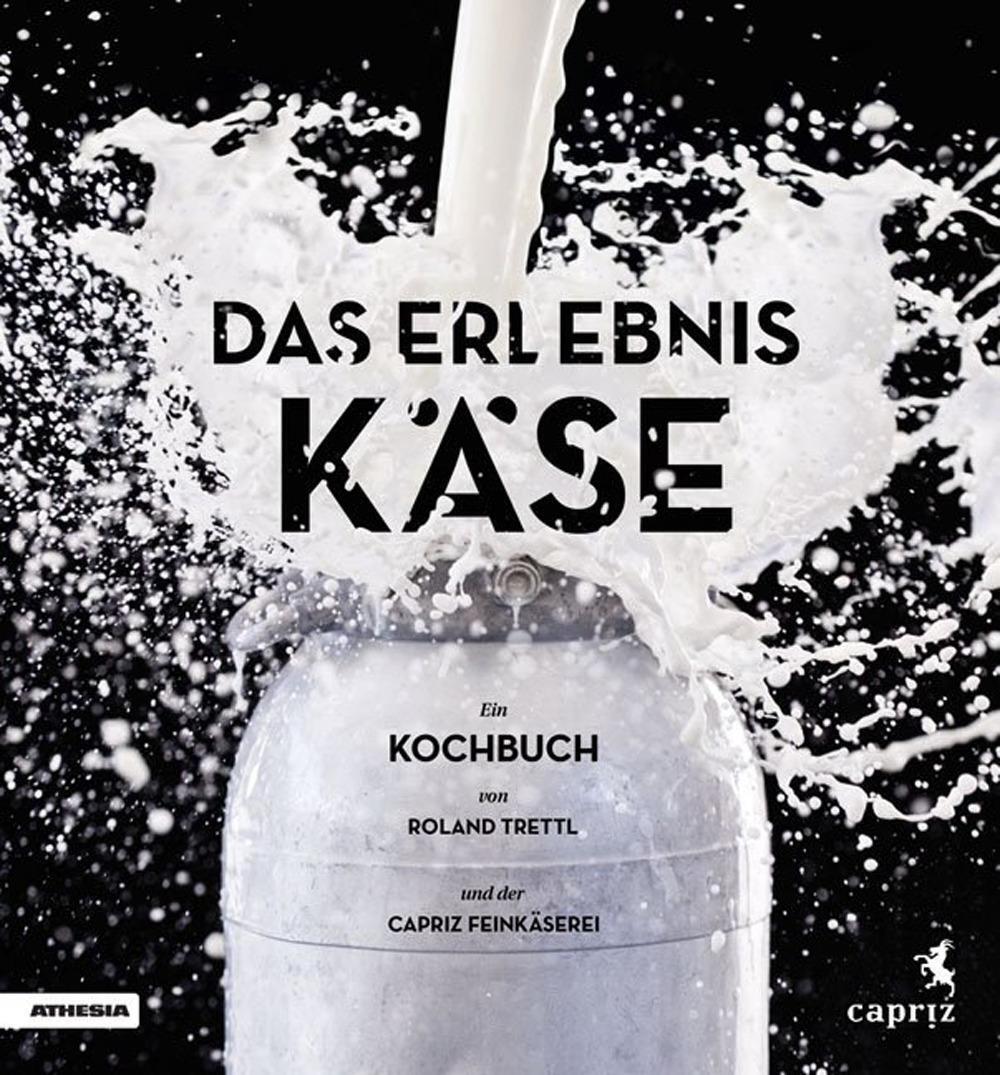 Thumbnail - Das Erlebnis Käse | Ein Vegetarisches Kochbuch | Roland Trettl | Buch