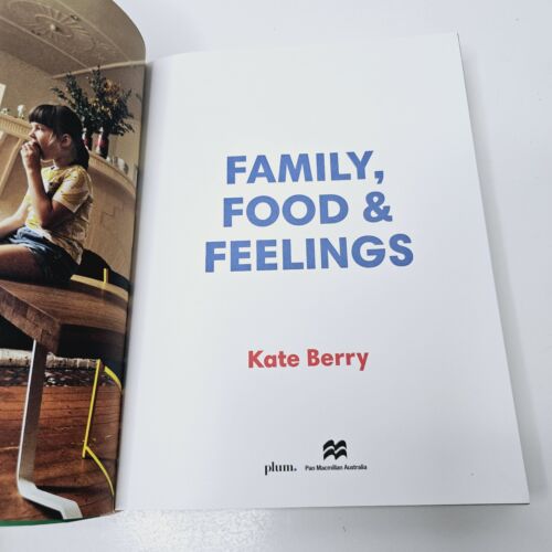 Family, Food & Feelings Kate Berry Cookbook dinners after school snacks seasonal - Picture 7 of 24