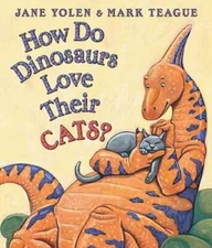 How Do Dinosaurs Love Their Cats? - Board book By Yolen, Jane - GOOD