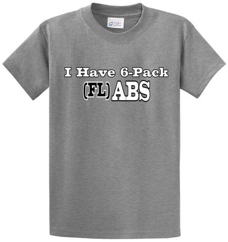 I HAVE 6 PACK (FL)ABS Printed Tee Shirt for Men in Reg and Big and Tall Sizes - Picture 6 of 6