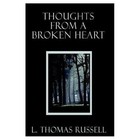 Thoughts From a Broken Heart 9781403340849 by L. Thomas Russell Paperback