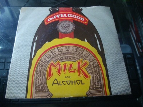 DR. FEELGOOD - MILK AND ALCOHOL  (UA 7") - Imagen 1 de 3